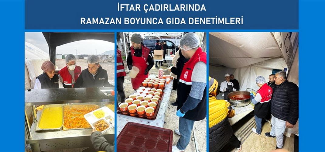 İftar Çadırlarında Gıda Denetimlerimiz Aralıksız Devam Ediyor
