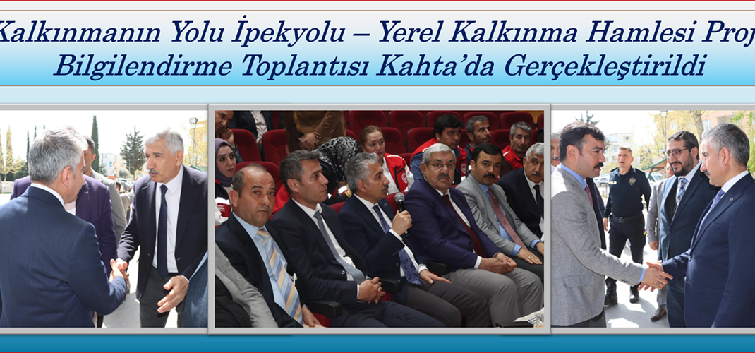 Kalkınmanın Yolu İpekyolu-Yerel Kalkınma Hamlesi Proje Bilgilendirme Toplantısı Kahta’da Gerçekleştirildi